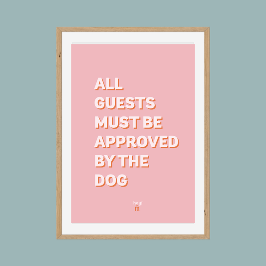 Print - All guests must be approved by the dog