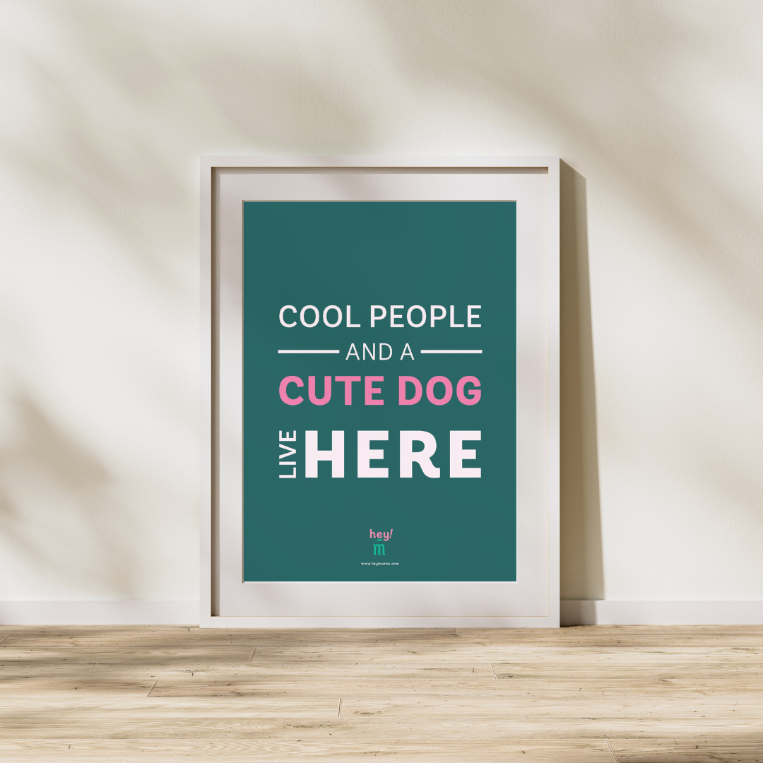 Print - Cool people and a cute dog live here