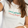 Copia de Camiseta Mujer - cool people have dogs / verde y rosado